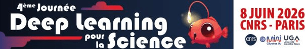 4ᵉ Journée Deep Learning pour la Science (CNRS & MIAI Cluster IA)